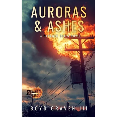Auroras & Ashes: A Ravaged Skies Novel