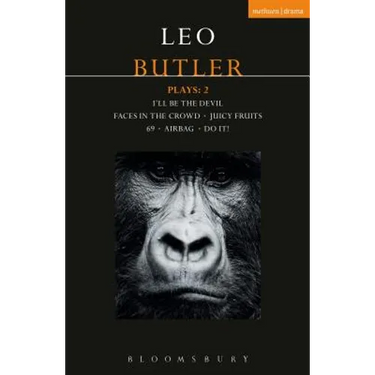 Butler Plays 2: Airbag; I'll Be the Devil; Faces in the Crowd; Juicy Fruits; 69; Do It!