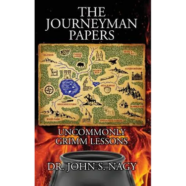 The Journeyman Papers: Uncommonly Grimm Lessons