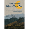 Meet Them Where They Are