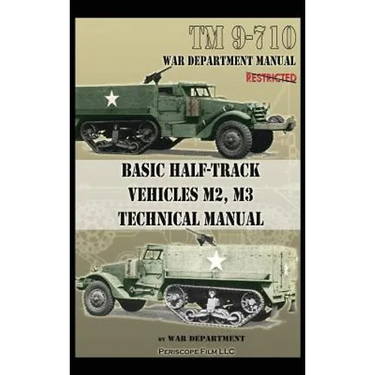 Basic Half-Track Vehicles M2, M3 Technical Manual