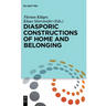 Diasporic Constructions of Home and Belonging