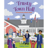 Trusty Town Hall: A Community Helpers Book