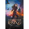 Darkrunner Rising