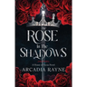The Rose in the Shadows