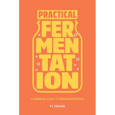 Practical Fermentation: A Working Guide to Fermentation Kits