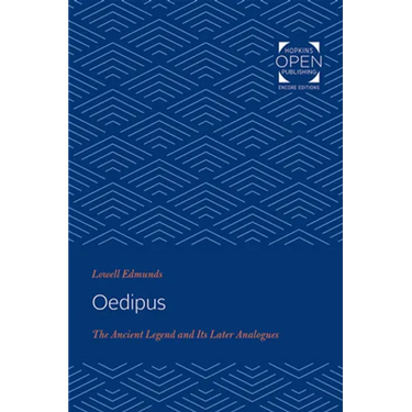 Oedipus: The Ancient Legend and Its Later Analogues