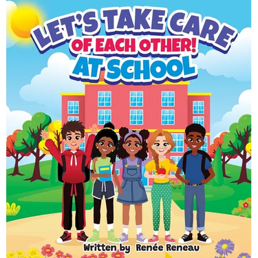Let's Take Care of Each Other! At School