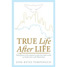 True Life, After Life: What Good Is It For Someone to Gain The Whole World, Yet Forfeit Their Soul? (Mark 8:36)
