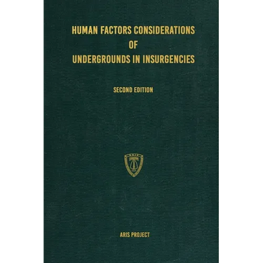 Human Factors Considerations of Undergrounds in Insurgencies