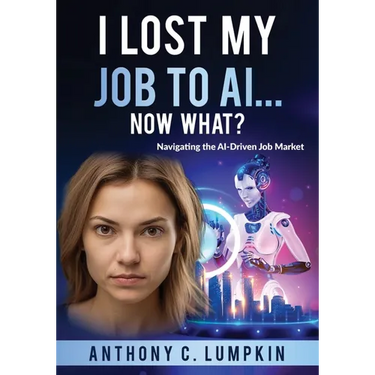 I Lost My Job To AI...Now What?