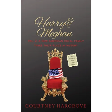 Harry & Meghan: Vol. 2: A New American Royal Family Takes Their Place in History