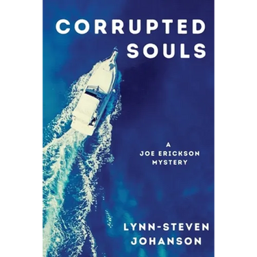 Corrupted Souls: A Joe Erickson Mystery