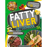 Fatty Liver Diet Cookbook: The Most Complete Step-By-Step Guide with 365 Days of Healthy Recipes to Purify Your Liver to Regain Health and Energy. Up