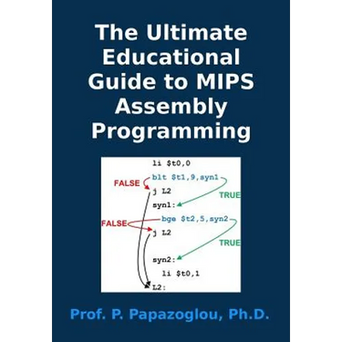 The Ultimate Educational Guide to MIPS Assembly Programming