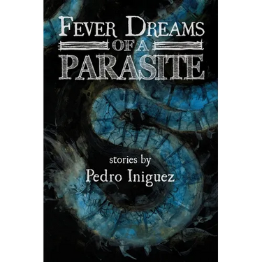 Fever Dreams of a Parasite