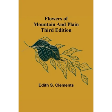 Flowers of Mountain and Plain Third Edition