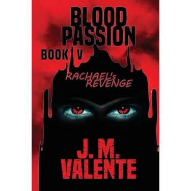 Blood Passion Book V: Rachael's Revenge