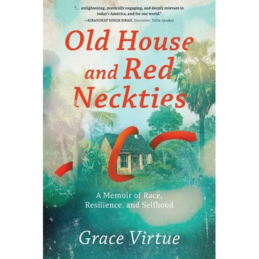 Old House and Red Neckties: A Memoir of Race, Resilience, and Selfhood