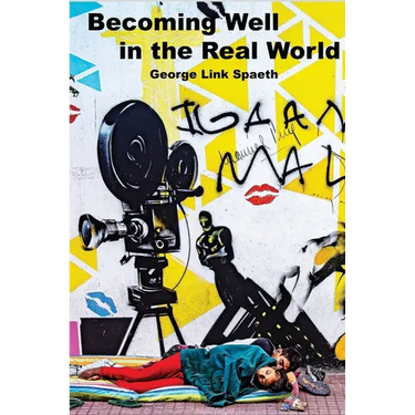 Becoming Well in the Real World