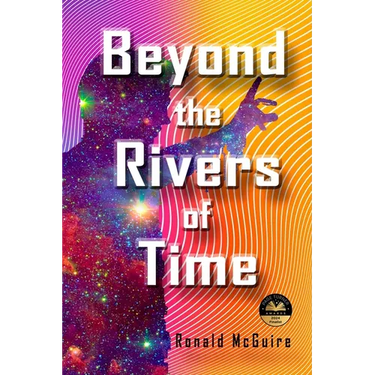 Beyond the Rivers of Time: A Novel of Distant Worlds