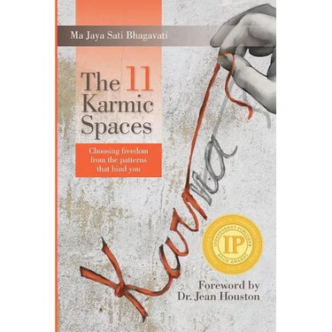 The 11 Karmic Spaces: Choosing Freedom from the Patterns that Bind You