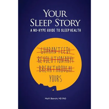 Your Sleep Story: A no-hype guide to sleep health