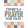 There's a Prayer for That