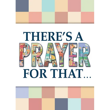 There's a Prayer for That
