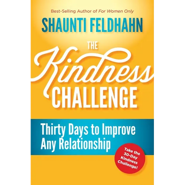 The Kindness Challenge: Thirty Days to Improve Any Relationship