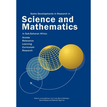 Some Developments in Research in Science and Mathematics in Sub-Saharan Africa: Access, Relevance, Learning, Curriculum Research
