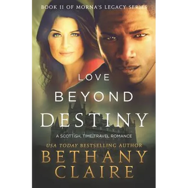 Love Beyond Destiny: A Scottish, Time Travel Romance