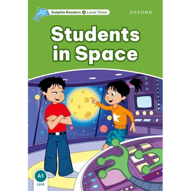 Dolphin Readers: Level 3: 525-Word Vocabularystudents in Space