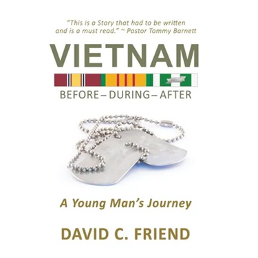Vietnam: Before-During-After: A Young Man's Journey
