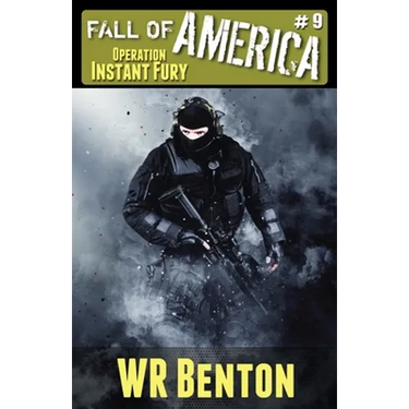 The Fall of America: Book 9 - Operation Instant Fury