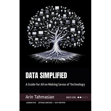 Data Simplified: A Guide for All on Making Sense of Technology