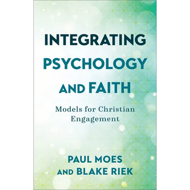 Integrating Psychology and Faith