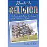 Roadside Religion: In Search of the Sacred, the Strange, and the Substance of Faith