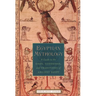 Egyptian Mythology: A Guide to the Gods, Goddesses, and Traditions of Ancient Egypt