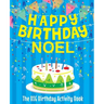 Happy Birthday Noel - The Big Birthday Activity Book: Personalized Children's Activity Book