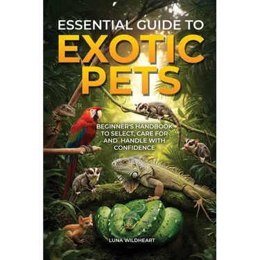 Essential Guide to Exotic Pets