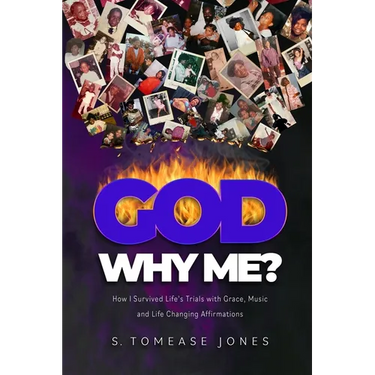 God Why Me?: How I Survived Life's Trials With Grace, Music and Life-Changing Affirmations