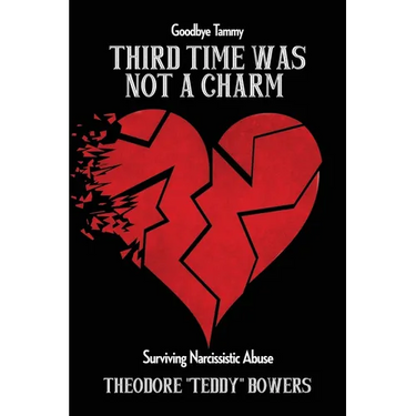 Third Time Was Not A Charm: Surviving Narcissistic Abuse