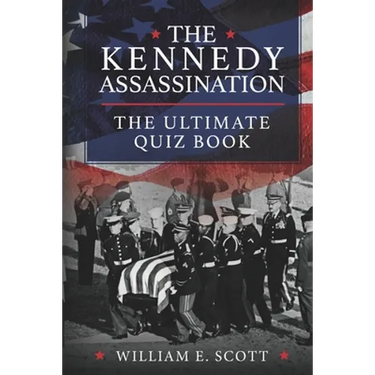 The Kennedy Assassination: The Ultimate Quiz Book