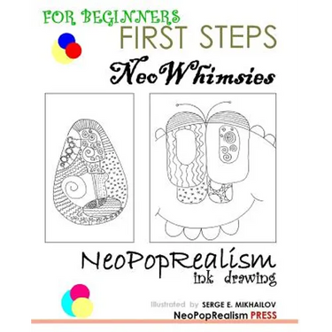 First Steps: NeoWhimsies: NeoPopRealism Ink Drawing for Beginners