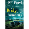 A BODY AT THE FARMHOUSE a gripping Welsh crime mystery full of twists