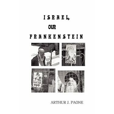 Israel, Our Frankenstein