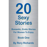 20 Sexy Stories: Romantic, Erotic Stories For Women Book One