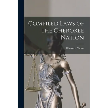Compiled Laws of the Cherokee Nation