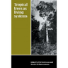 Tropical Trees as Living Systems